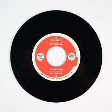 Say She She - Trouble / In My Head Vinyl Vinly Record