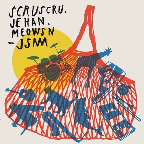 Scruscru / Jehan / Meowsn - JSM Vinyl