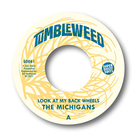 The Michigans - Look At My Back Wheel - Artists The Michigans Genre Funk, Soul Release Date January 28, 2022 Cat No. SDE61 Format 7" Vinyl - Tumbleweed - Tumbleweed - Tumbleweed - Tumbleweed - Vinyl Record