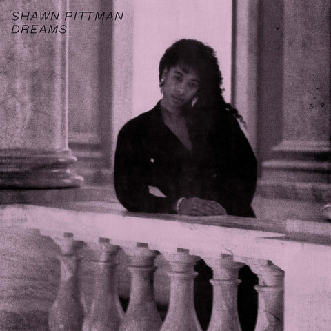 Shawn Pittman - Dreams - Artists Shawn Pittman Genre Soul, Boogie Release Date 10 June 2022 Cat No. ICE 018 Format 12" Vinyl - Invisible City Editions - Invisible City Editions - Invisible City Editions - Invisible City Editions - Vinyl Record