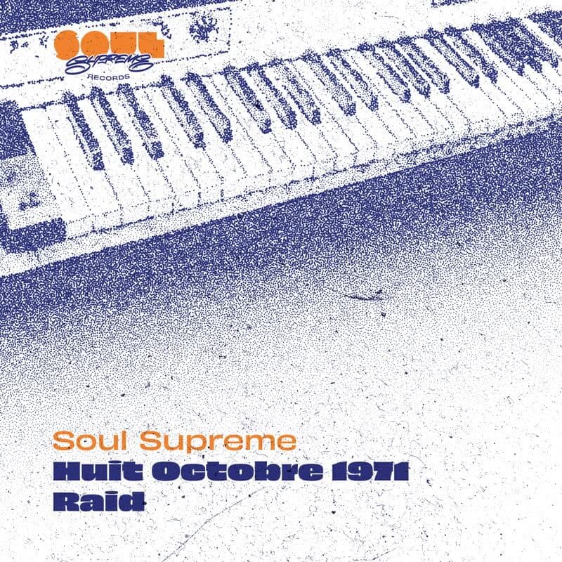 Soul Supreme - Huit Octobre 1971 / Raid Vinyl
