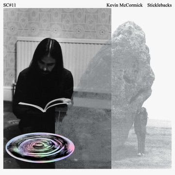 Kevin McCormick - Sticklebacks - Artists Kevin McCormick Genre Ambient Release Date 14 Apr 2023 Cat No. SC#11 Format 12
