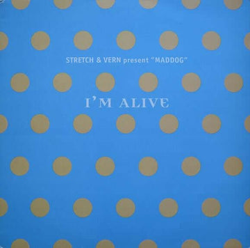 Stretch & Vern Present Maddog - I'm Alive Vinyl Vinly Record