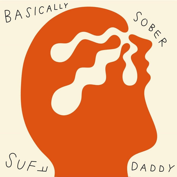 Suff Daddy - Basically Sober Vinyl