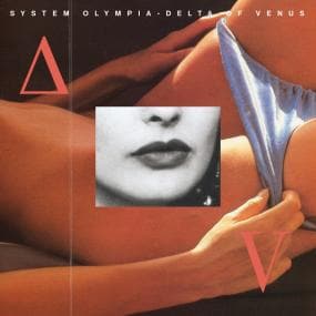 System Olympia - Delta Of Venus - Artists System Olympia Genre Synth Pop Release Date June 3, 2022 Cat No. OKNR02 Format 12