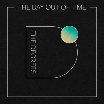 The Degrees - The Day Out Of Time Vinyl Vinly Record