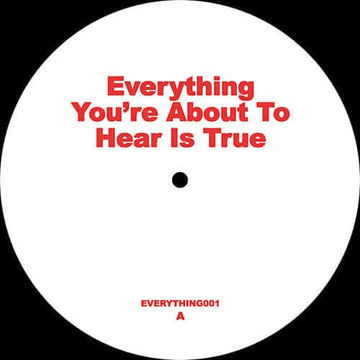 Unknown - Everything You’re About to Hear Is True Vinyl Vinly Record