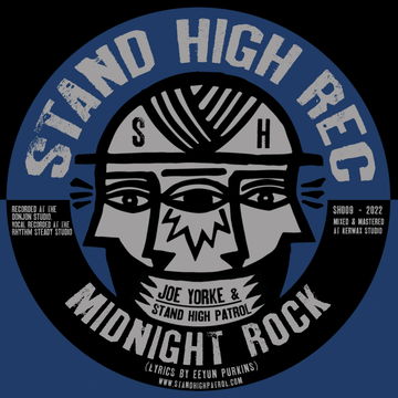 Stand High Patrol - Midnight Rock - Artists Stand High Patrol Genre Dub Release Date February 4, 2022 Cat No. SH009 Format 7