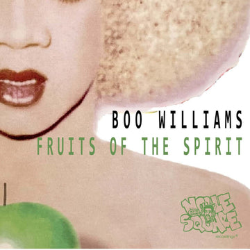 Boo Williams - Fruits Of The Spirit - Artists Boo Williams Genre Deep House Release Date 3 Aug 2022 Cat No. NSRVINYL014 Format 12