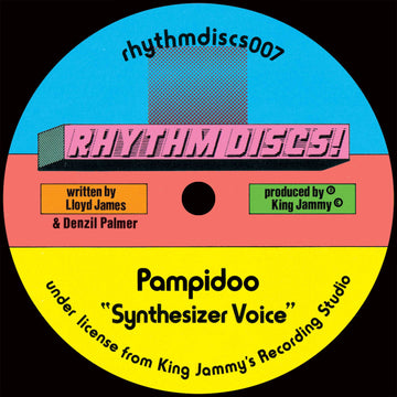 Pampidoo - Synthesizer Voice - Artists Pampidoo Genre Dancehall, Reissue Release Date 10 Mar 2023 Cat No. RHYTHMDISCS007 Format 10