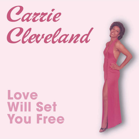 Carrie Cleveland - Love Will Set You Free - Artists Carrie Cleveland Genre Disco, Soul, Reissue Release Date 3 Feb 2023 Cat No. KALITA7002 Format 7" Vinyl - Kalita Records - Kalita Records - Kalita Records - Kalita Records - Vinyl Record