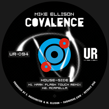 Mike Ellison - Covalence - Artists Mike Ellison Genre Techno, Detroit Release Date April 8, 2022 Cat No. UR-094 Format 12