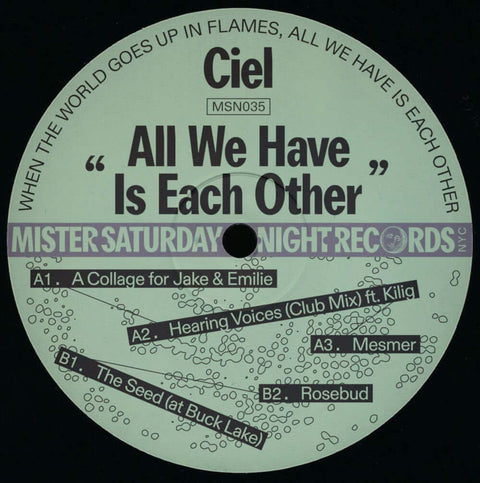 Ciel - All we have is each other - Artists Ciel Genre Techno, Breaks, IDM Release Date 3 Mar 2023 Cat No. MSN035 Format 12" Vinyl - Mister Saturday Night - Mister Saturday Night - Mister Saturday Night - Mister Saturday Night - Vinyl Record