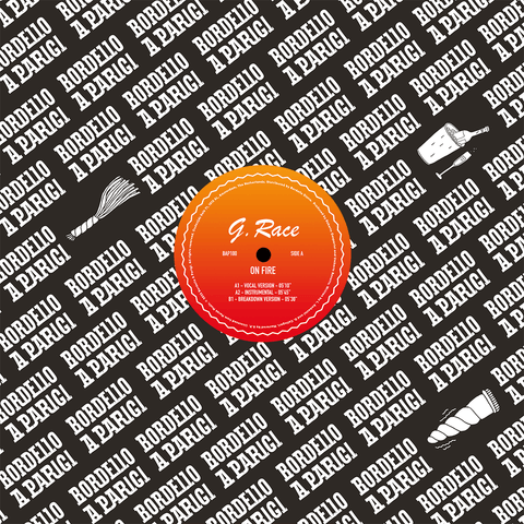 G Race - On Fire - Artists G. Race Genre Italo Disco Release Date April 8, 2022 Cat No. BAP100 Format 12" Vinyl - Bordello A Parigi - Bordello A Parigi - Bordello A Parigi - Bordello A Parigi - Vinyl Record