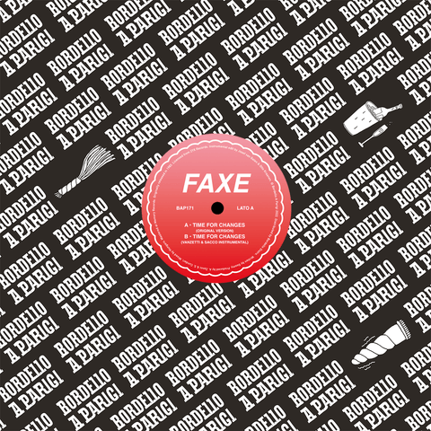 Faxe - Time For Changes - Vinyl - Artists Faxe Genre Italo-Disco, Reissue Release Date 2 Aug 2022 Cat No. BAP171 Format 12" Vinyl - Bordello A Parigi - Bordello A Parigi - Bordello A Parigi - Bordello A Parigi - Vinyl Record