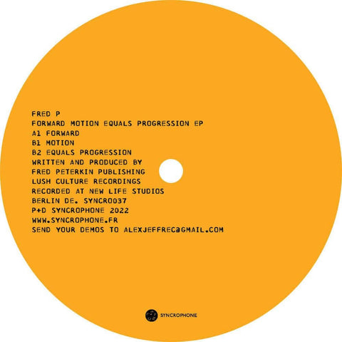 Fred P - Forward Motion Equals Progression - Artists Fred P Genre Deep House Release Date 26 August 2022 Cat No. SYNCRO37 Format 12" Vinyl - Syncrophone - Syncrophone - Syncrophone - Syncrophone - Vinyl Record