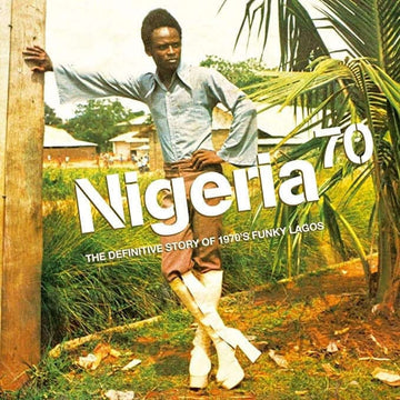 Various - Nigeria 70 (The Definitive Story of 1970's Funky Lagos) Artists Various Genre Highlife, Afrobeat, Funk Release Date 20 Jan 2023 Cat No. STRUT44LP Format 3 x 12