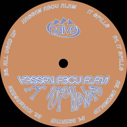 Hassan Abou Alam - It Spills - Artists Hassan Abou Alam Genre Breakbeat Release Date 14 January 2022 Cat No. NAIVE015 Format 12" Vinyl - Naive - Naive - Naive - Naive - Vinyl Record