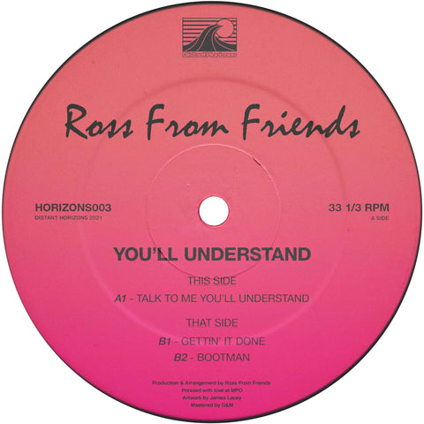 Ross From Friends - You’ll Understand - Artists [ "Ross From Friends" ] Genre Deep House Release Date 21 January 2022 Cat No. HORIZONS003RP Format 12" Vinyl Special Variant Features EP, Hot Pink Vinyl - Distant Horizons - Distant Horizons - Distant Horizo - Vinyl Record