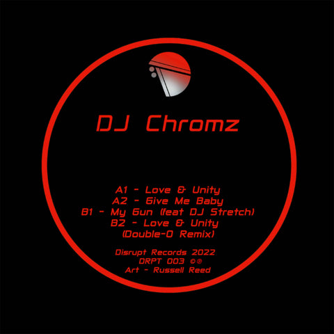DJ Chromz - Love & Unity - Artists DJ Chromz Genre Jungle, Hardcore Release Date 10 June 2022 Cat No. DRPT003 Format 12" Vinyl - Disrupt Records - Vinyl Record