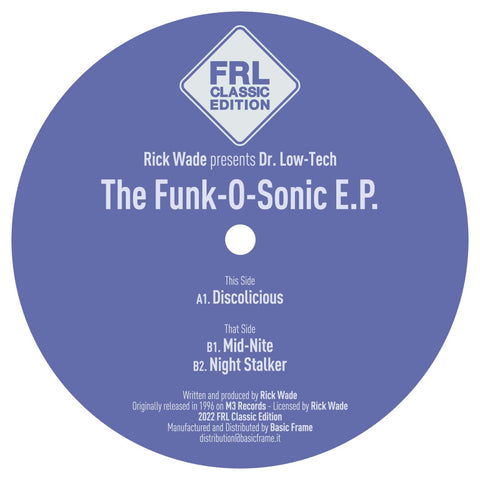 Rick Wade Presents Dr. Low-Tech - The Funk-O-Sonic - Artists Rick Wade Genre Deep House Release Date 20 Jan 2023 Cat No. FCE-08 Format 12" Vinyl - FRL Classic Edition - FRL Classic Edition - FRL Classic Edition - FRL Classic Edition - Vinyl Record
