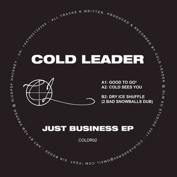 Cold Leader - Just Business - Artists Cold Leader Genre Drum N Bass, Jungle Release Date February 11, 2022 Cat No. COLDR02 Format 12