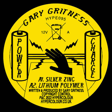 Gary Gritness - Power Charge - Artists Gary Gritness Genre Electro Release Date 26 Aug 2022 Cat No. HYPE095 Format 12
