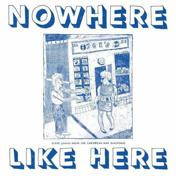 Various - Nowhere Like Here: Love Songs From The Caribbean & Diaspora Vinyl Vinly Record