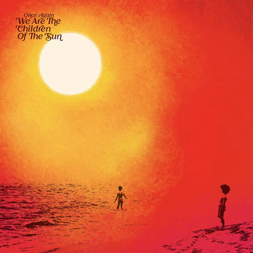 Various - Once Again We Are The Children Of The Sun Vinyl Vinly Record