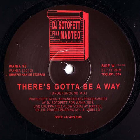 DJ Sotofett ‎- There's Gotta Be A Way - Artists DJ Sotofett, Madteo Genre House Release Date 31 May 2022 Cat No. WANIA 96 Format 12" Vinyl - Wania - Vinyl Record