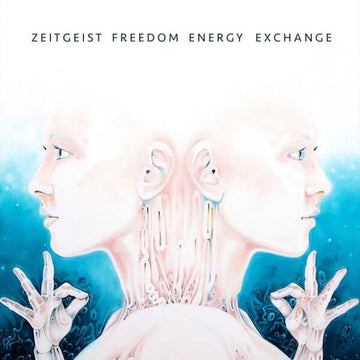 Zeitgeist Freedom Energy Exchange - Zeitgeist Freedom Energy Exchange Vinyl Vinly Record